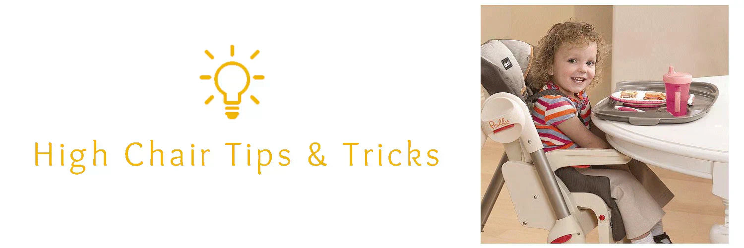 High Chair Tricks & Tips — Goldtex