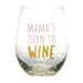Pearhead® - Pearhead® "Mama's Turn to Wine" Glass