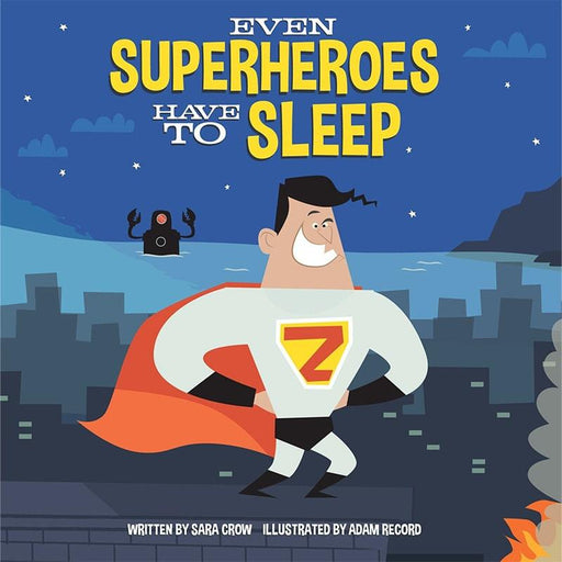 Goldtex - Even Superheroes Have to Sleep by Sara Crow & Adam Record - BOARD BOOK